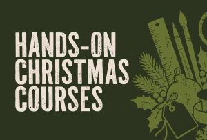 Christmas Courses at the Weald & Downland Living Museum